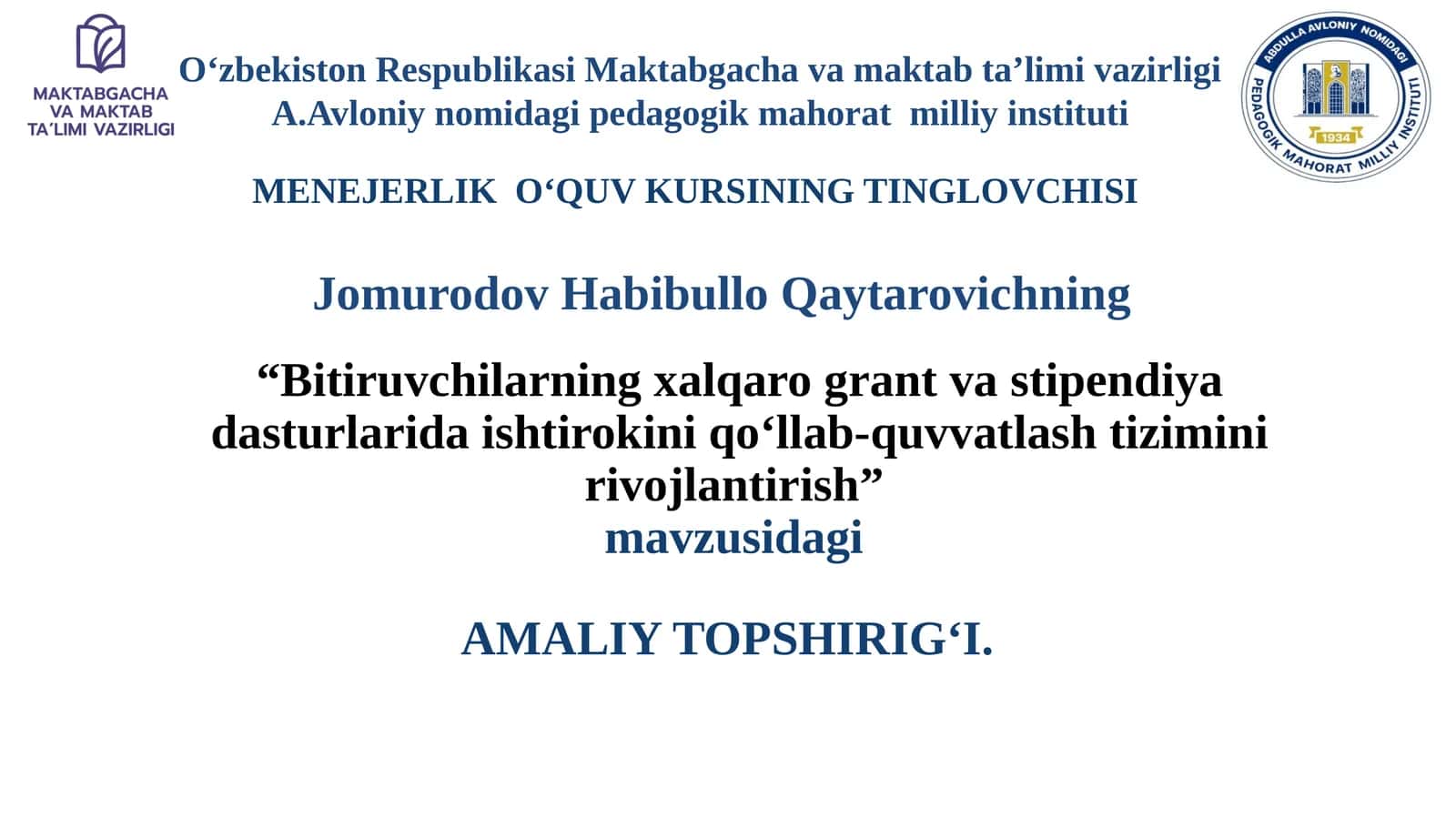 Bitiruvchilarning xalqaro grant va stipendiya dasturlarida ishtirokini qoʻllab-quvvatlash tizimini rivojlantirish