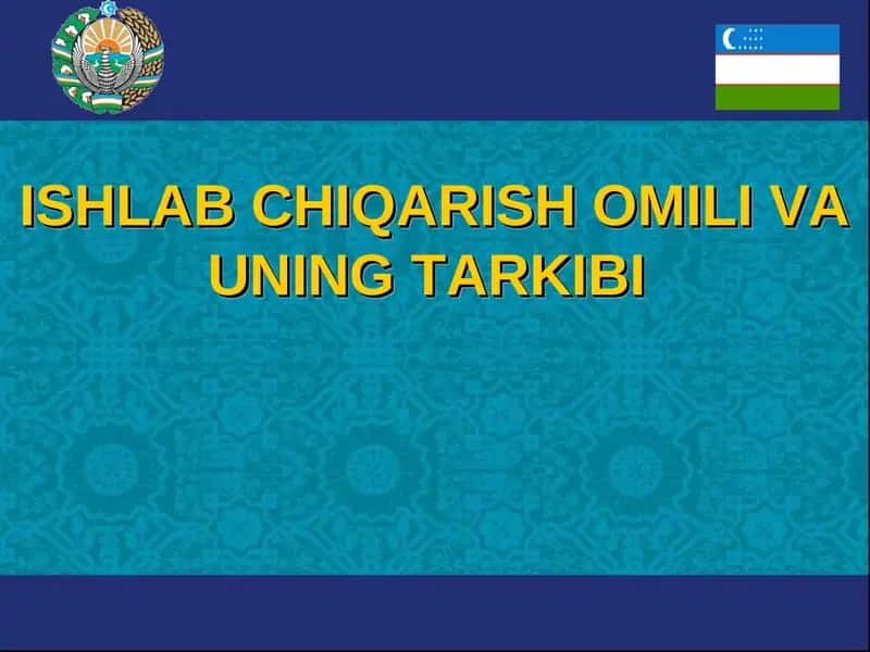 Ishlab chiqarish omili va uning tarkibi
