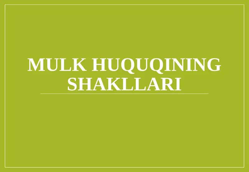 Mulk huquqining shakllari