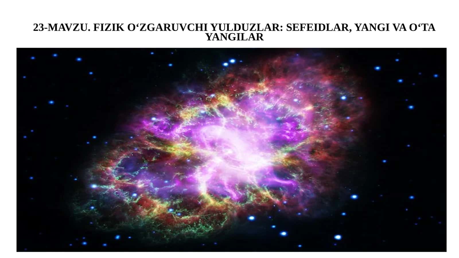 11-sinf Astronomiya dars ishlanma. Fizik o'zgaruvchi yulduzlar. Sefeidlar, yangi va o'ta yangilar