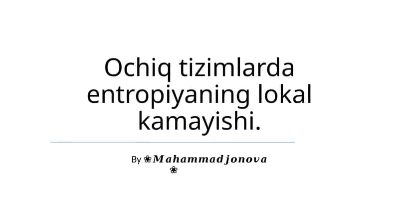 Mahalliy Entropiya Kamayish Mexanizmlari