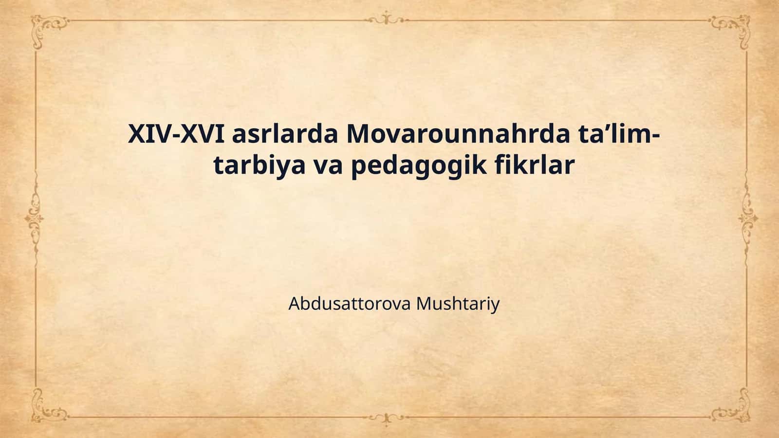 XIV-XVI asrlarda Movarounnahrda taʼlim-tarbiya va pedagogik fikrlar