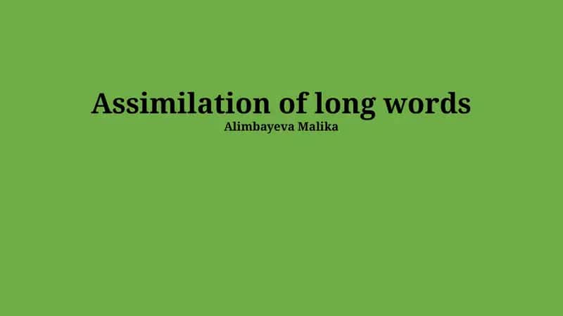 Long Word Assimilation