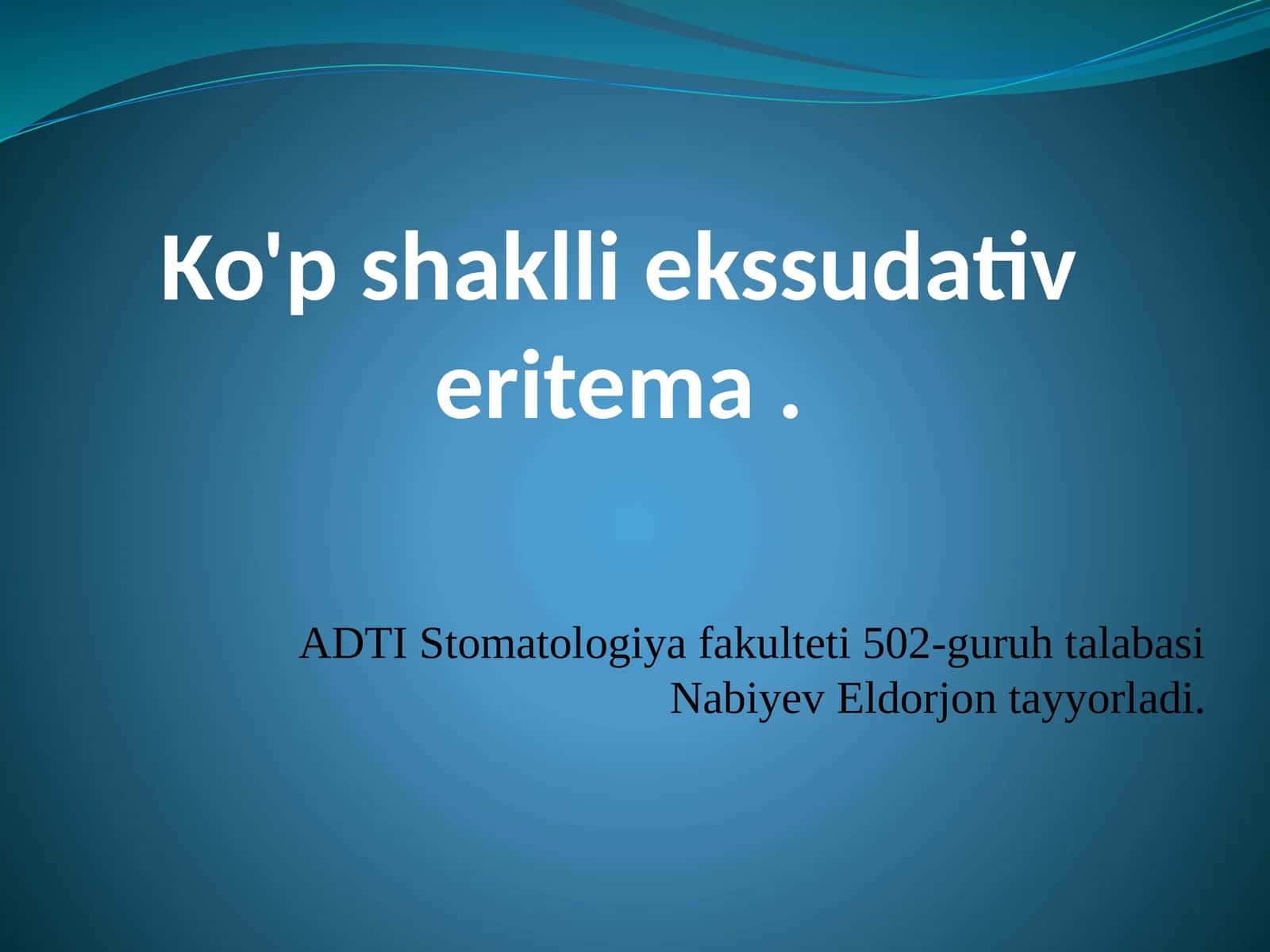 Ko'p shaklli ekssudativ eritema .