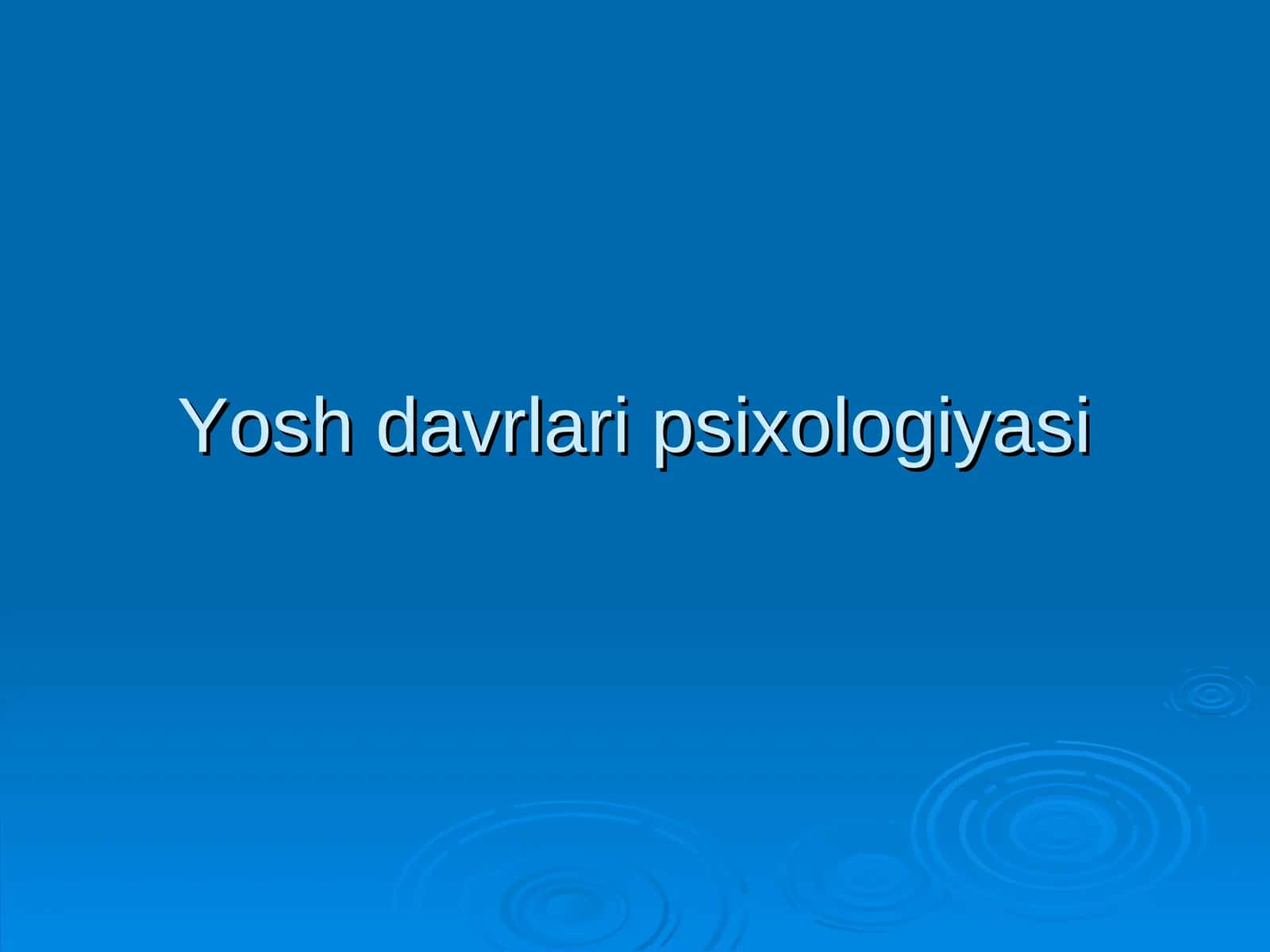 Yosh davrlari psixologiyasi