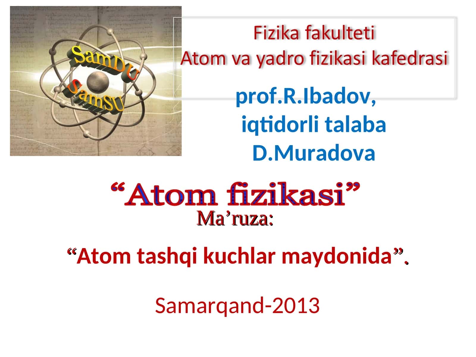 Atom tashqi kuchlar maydonida