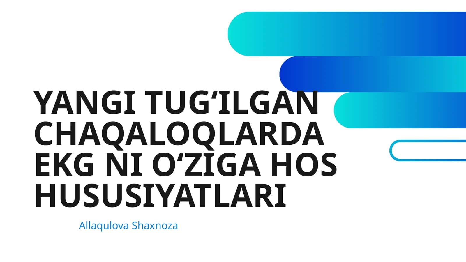 YANGI TUGʻILGAN CHAQALOQLARDA EKG NI O‘ZIGA HOS HUSUSIYATLARI