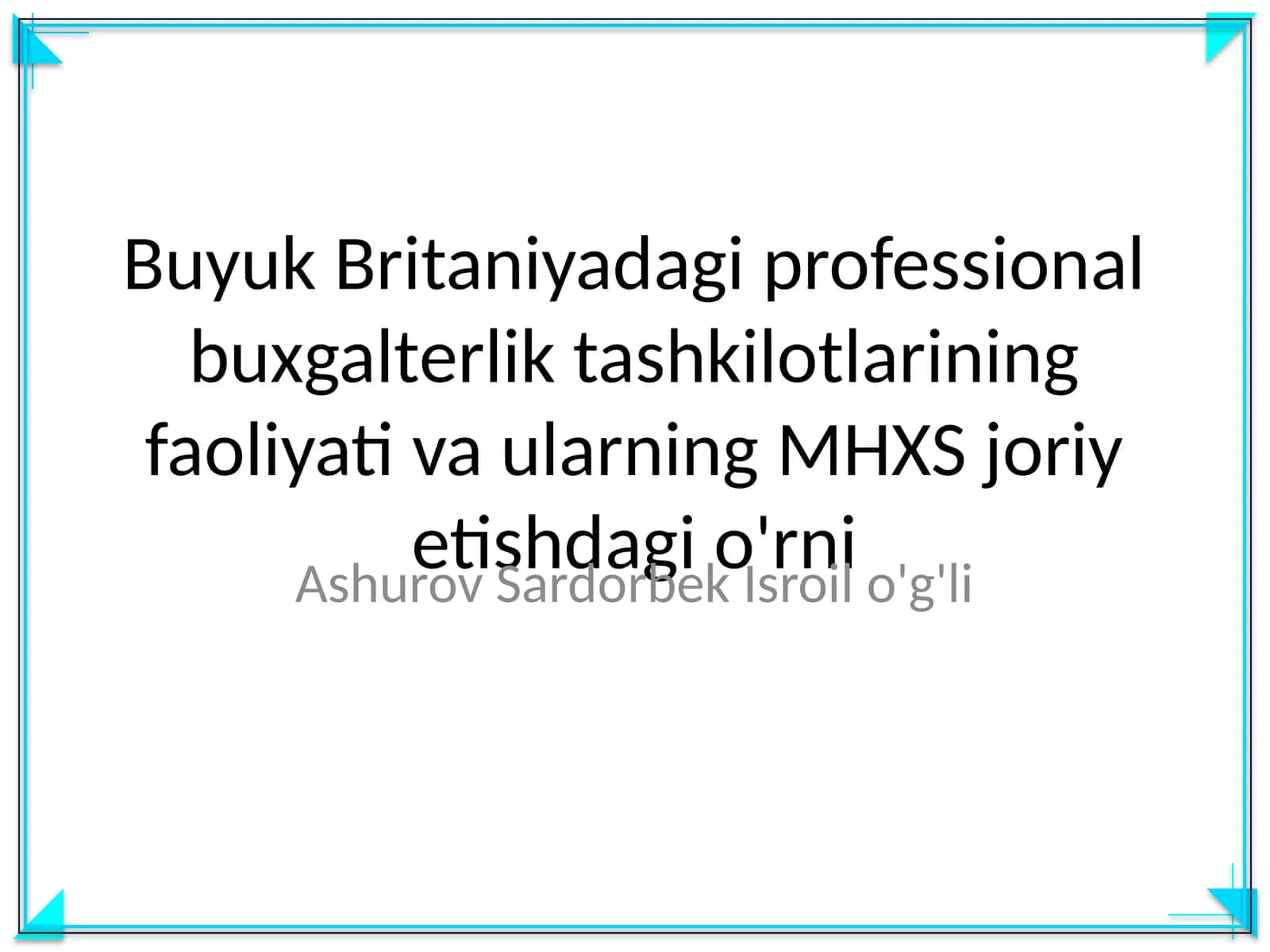 Buyuk Britaniyadagi professional buxgalterlik tashkilotlarining faoliyati va ularning MHXS joriy etishdagi o'rni