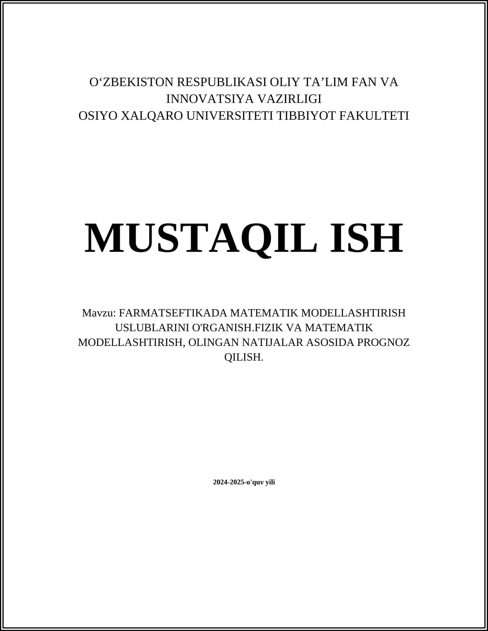 FARMATSEFTIKADA MATEMATIK MODELLASHTIRISH USLUBLARINI O'RGANISH.FIZIK VA MATEMATIK MODELLASHTIRISH, OLINGAN NATIJALAR ASOSIDA PROGNOZ QILISH
