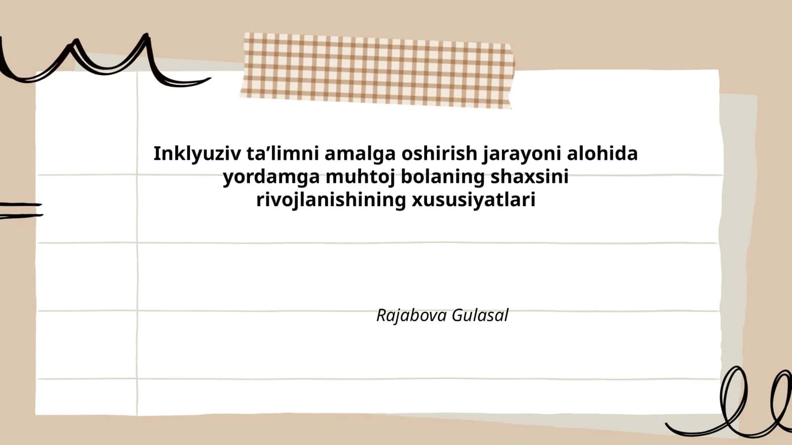 Inklyuziv taʼlimni amalga oshirish jarayoni alohida yordamga muhtoj bolaning shaxsini rivojlanishining xususiyatlari