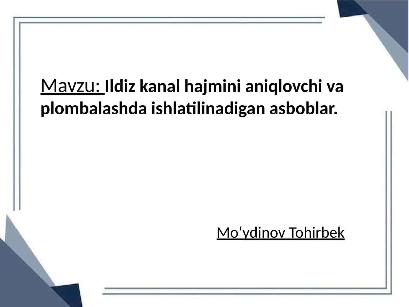 Ildiz kanal hajmini aniqlovchi va plombalashda ishlatilinadigan asboblar.