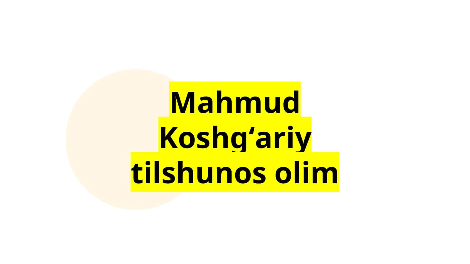 Mahmud Koshgʻariy tilshunos olim