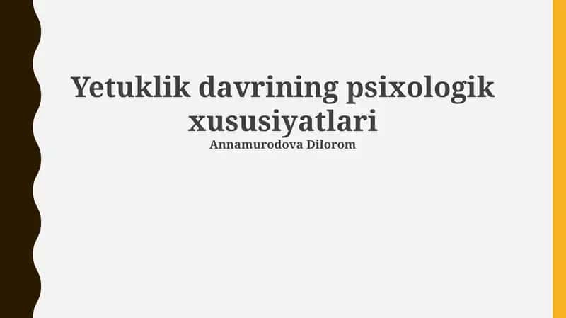 Yetuklik davrining psixologik xususiyatlari