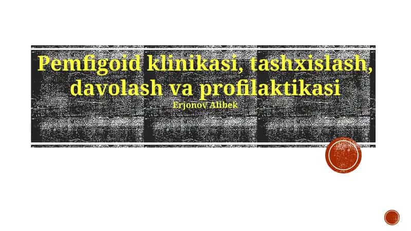 Pemfigoid klinikasi, tashxislash, davolash va profilaktikasi