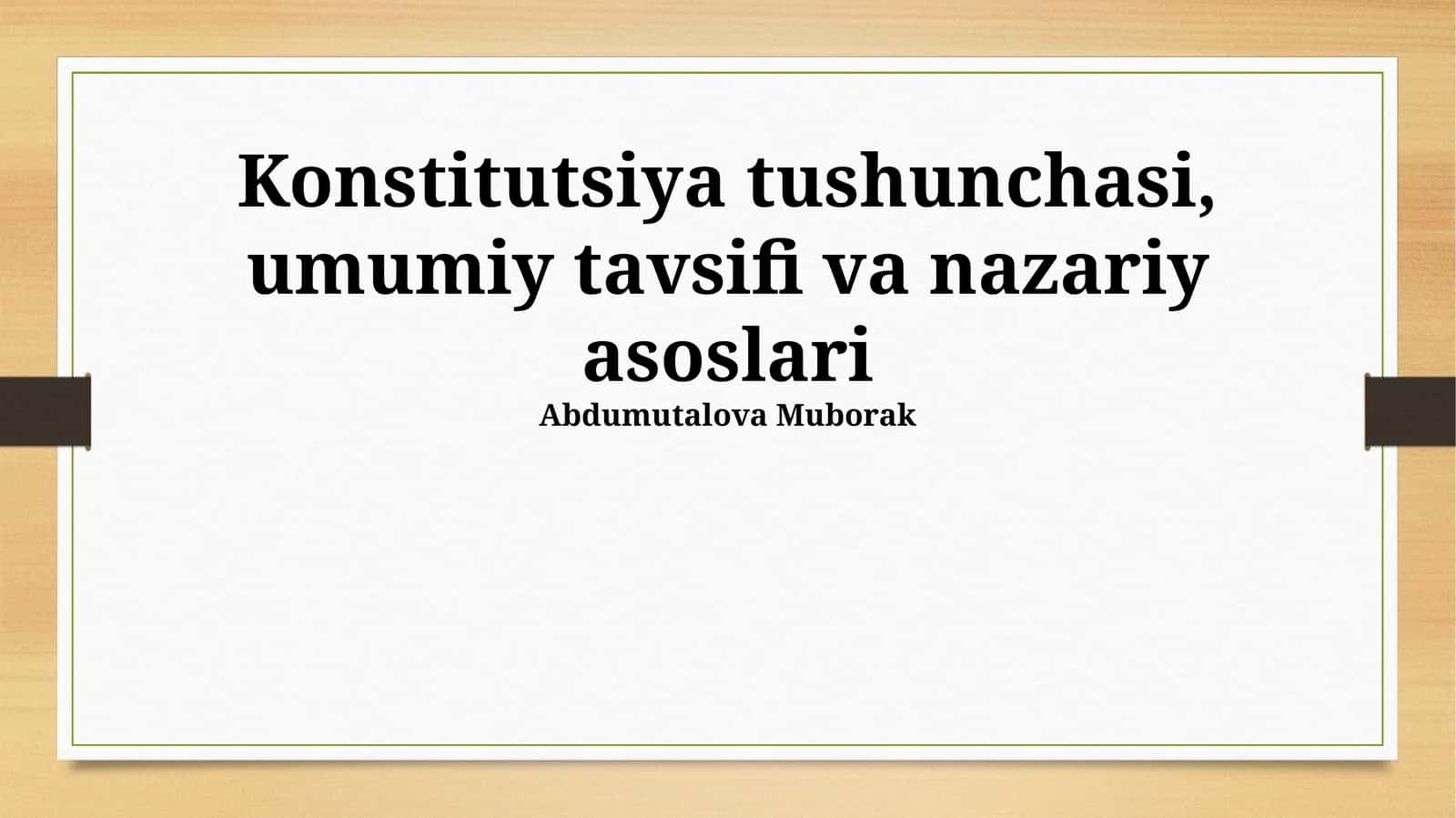 Konstitutsiya tushunchasi, umumiy tavsifi va nazariy asoslari