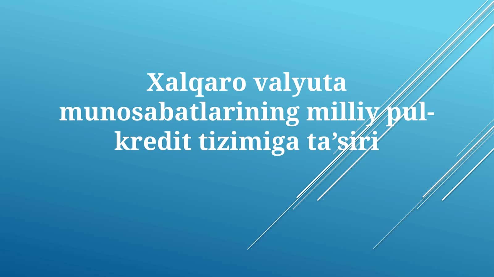 Xalqarovalyutamunosabatlariningmilliypul-kredittizimigata’siri
