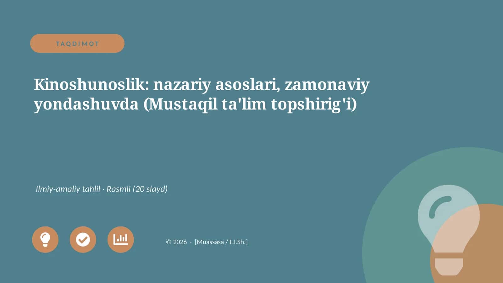 Kinoshunoslik: nazariy asoslari, zamonaviy yondashuvda (Mustaqil ta'lim topshirig'i)