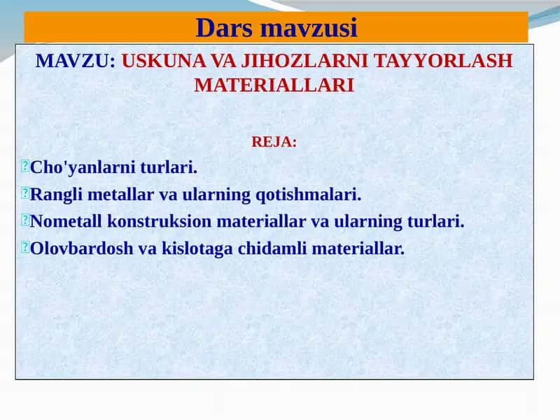 USKUNA VA JIHOZLARNI TAYYORLASH MATERIALLARI
