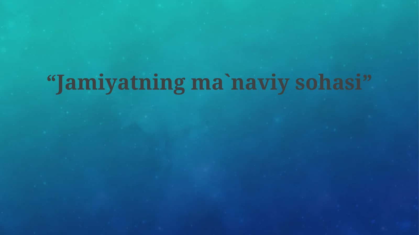 Jamiyatning ma'naviy sohasi