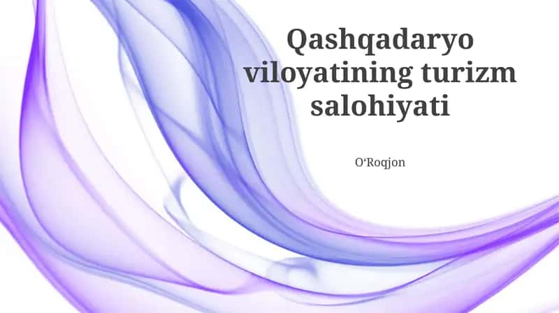 Qashqadaryo viloyatining turizm salohiyati