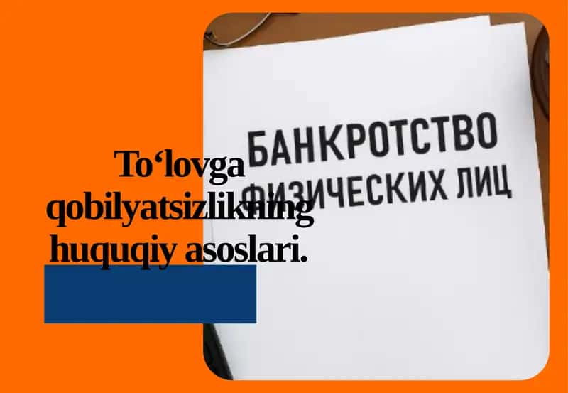 To‘lovgaqobilyatsizlikning huquqiy asoslari