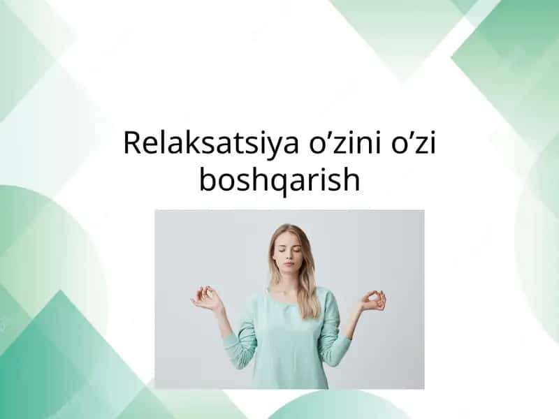 Relaksatsiya o’zini o’zi boshqarish