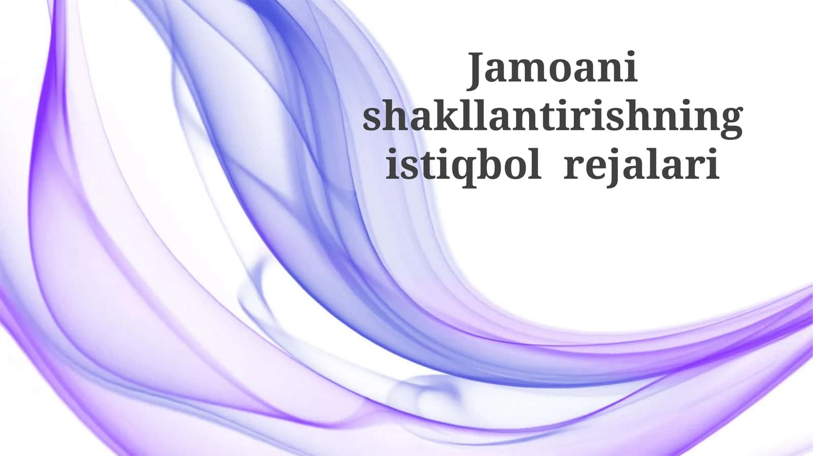 Jamoa Shaklini Kelajakdagi Rejalari