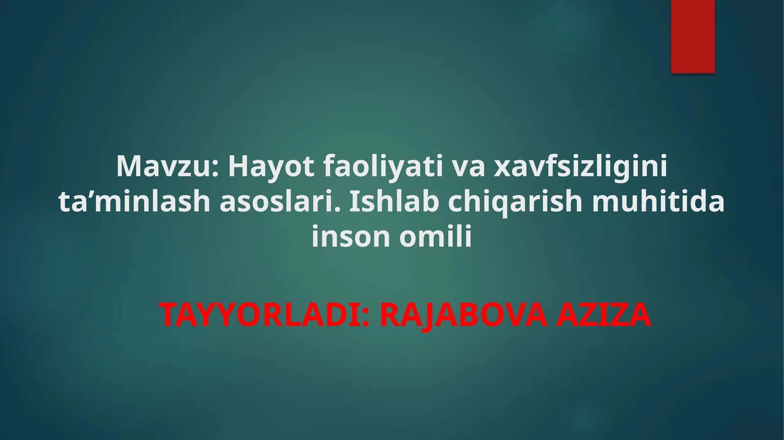 Hayot faoliyati va xavfsizligini ta’minlash asoslari. Ishlab chiqarish muhitida inson omili