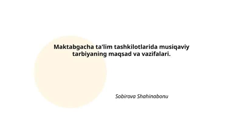 Maktabgacha ta'lim tashkilotlarida musiqaviy tarbiyaning maqsad va vazifalari
