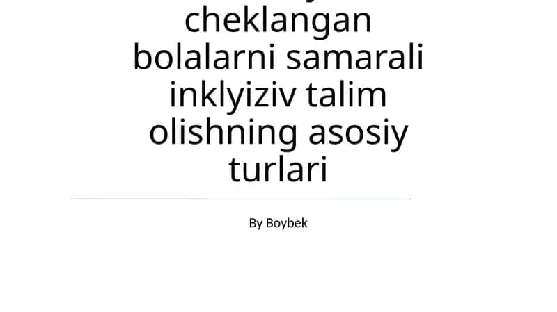 Imkoniyati cheklangan bolalarni samarali inklyiziv talim olishning asosiy turlari