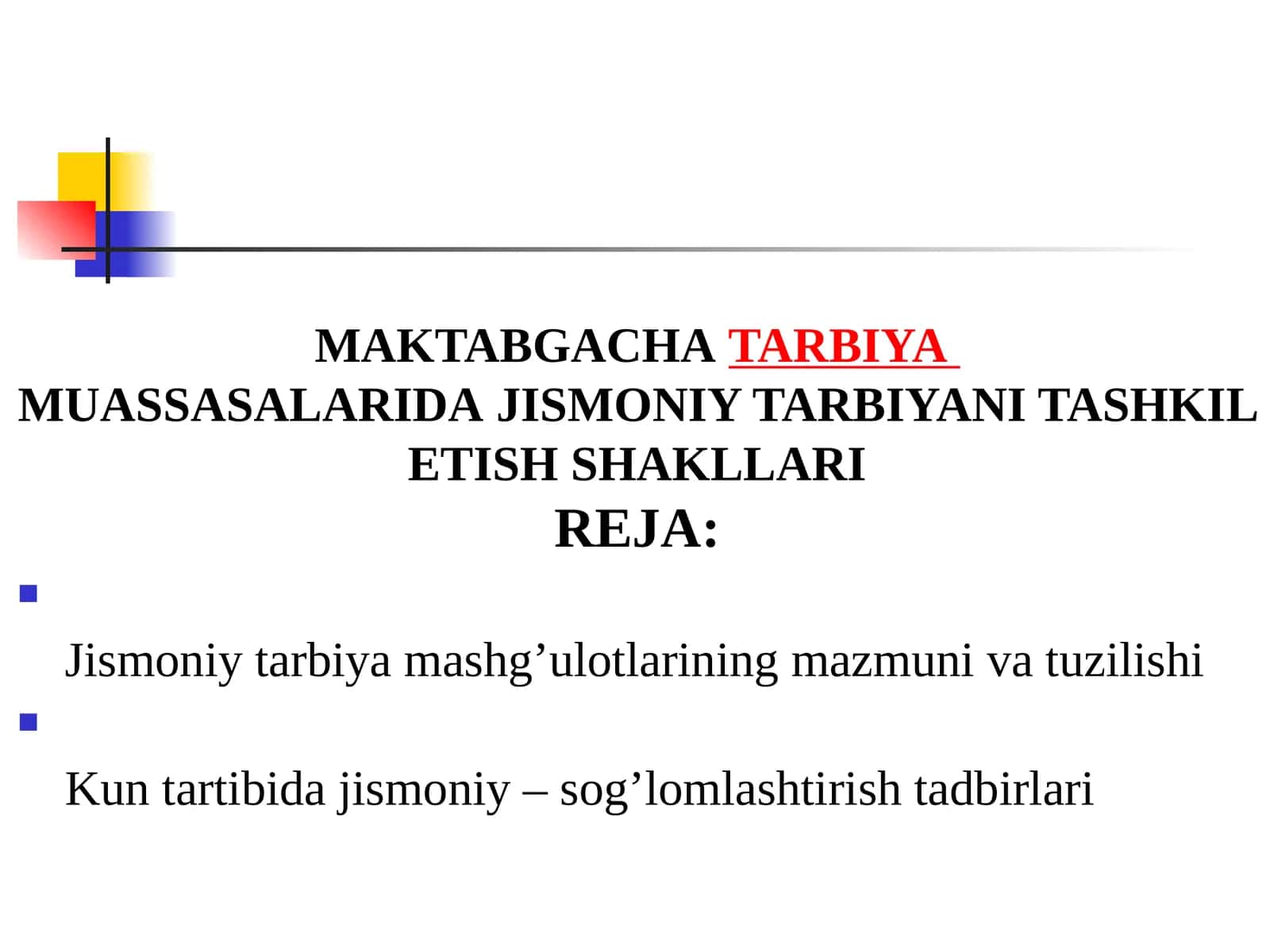 MAKTABGACHA TARBIYA MUASSASALARIDA JISMONIY TARBIYANI TASHKIL ETISH SHAKLLARI