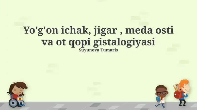 Yo'g'on ichak, jigar, meda osti va ot qopi gistalogiyasi