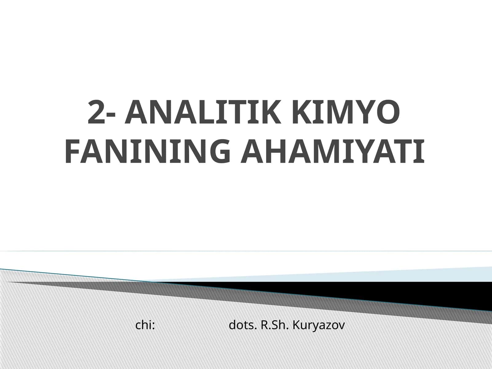 ANALITIK KIMYO FANINING AHAMIYATI