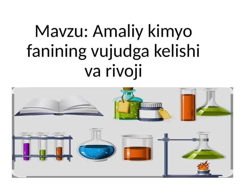 Amaliy kimyo fanining vujudga kelishi va rivoji