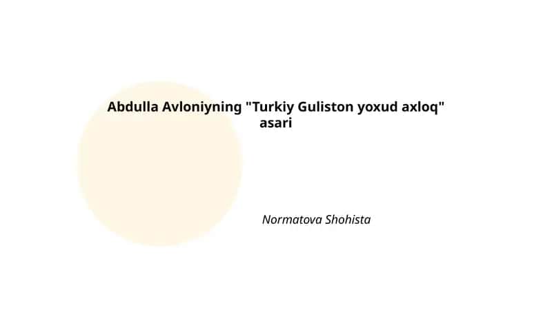 Abdulla Avloniyning "Turkiy Guliston yoxud axloq" asari