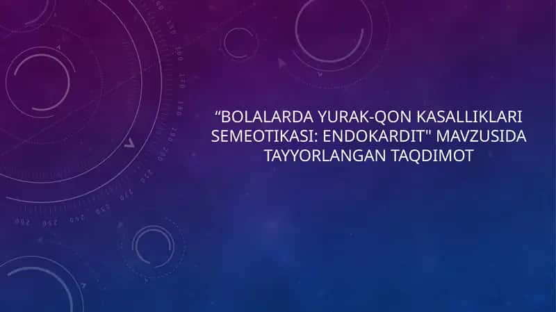Bolalar davrasi yurak-qon kasalliklari semiotikasi: Endokardit