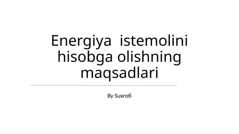 Energiya istemolini hisobga olishning maqsadlari