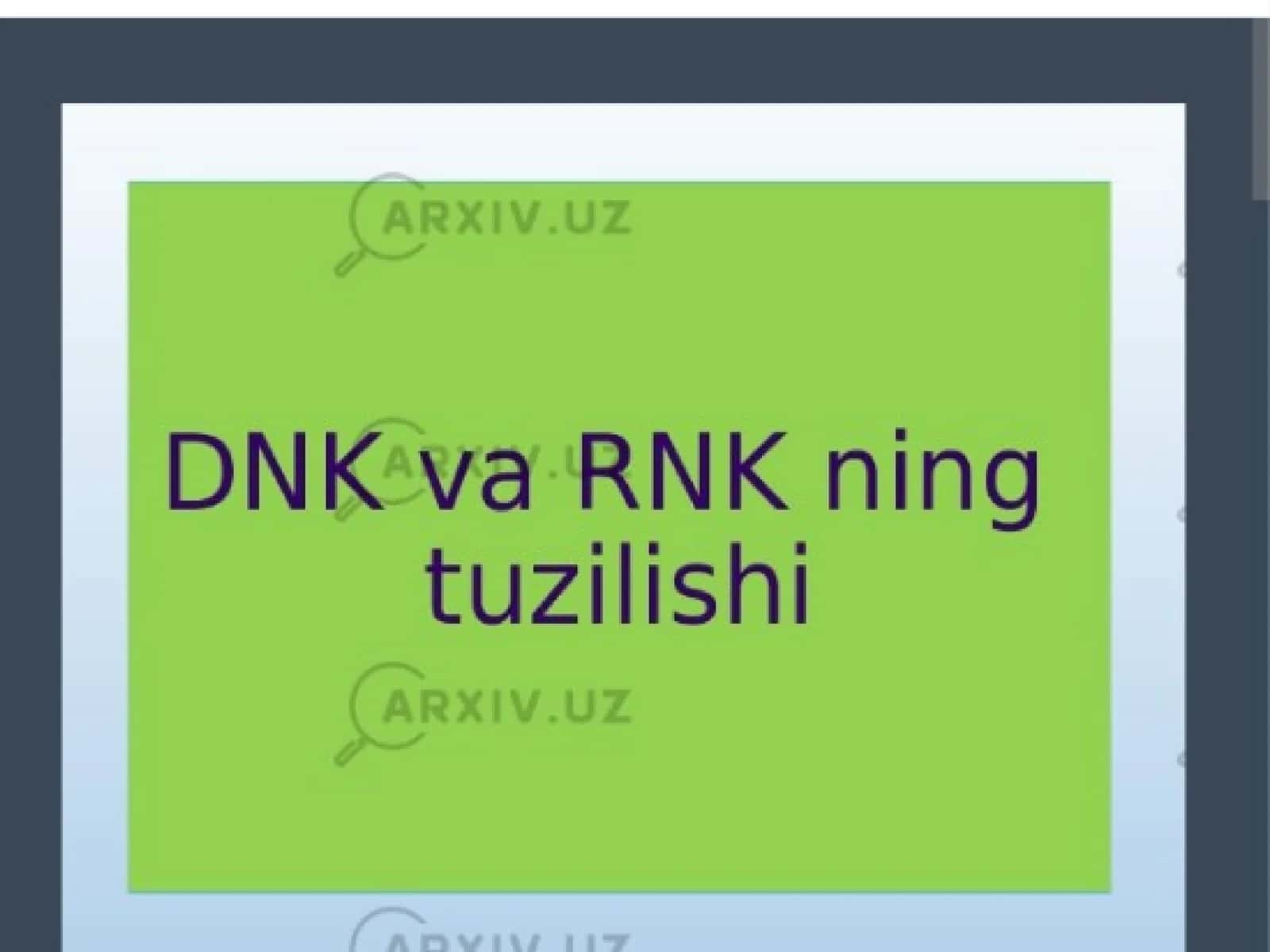 DNK va RNK ning tuzilishi