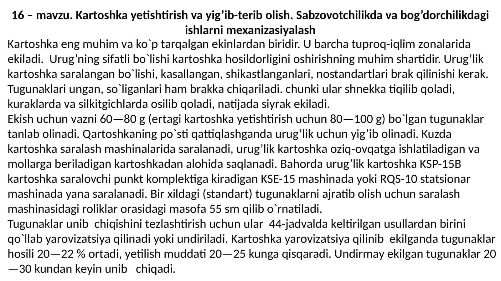 16– mavzu. Kartoshka yetishtirish va yig’ib-terib olish. Sabzovotchilikda va bog’dorchilikdagi ishlarni mexanizasiyalash