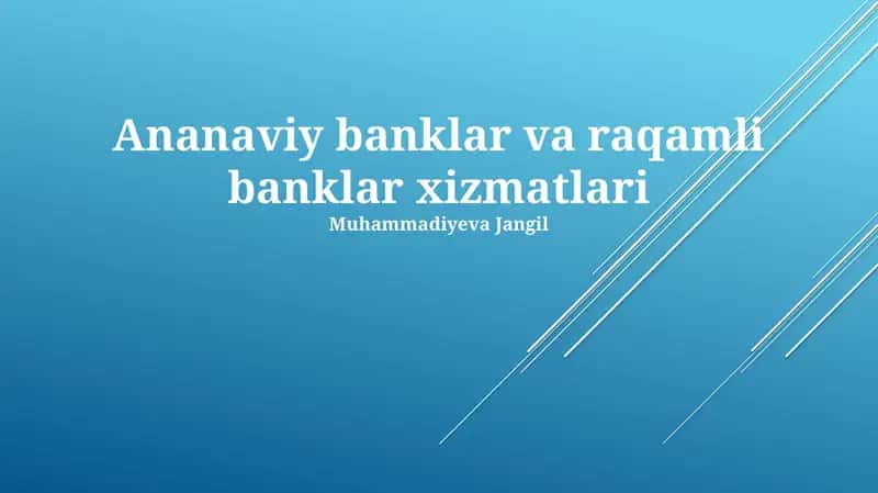 Ananaviy banklar va raqamli banklar xizmatlari