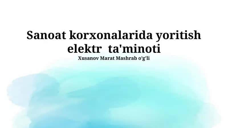 Sanoat korxonalarida yoritish elektr ta'minoti
