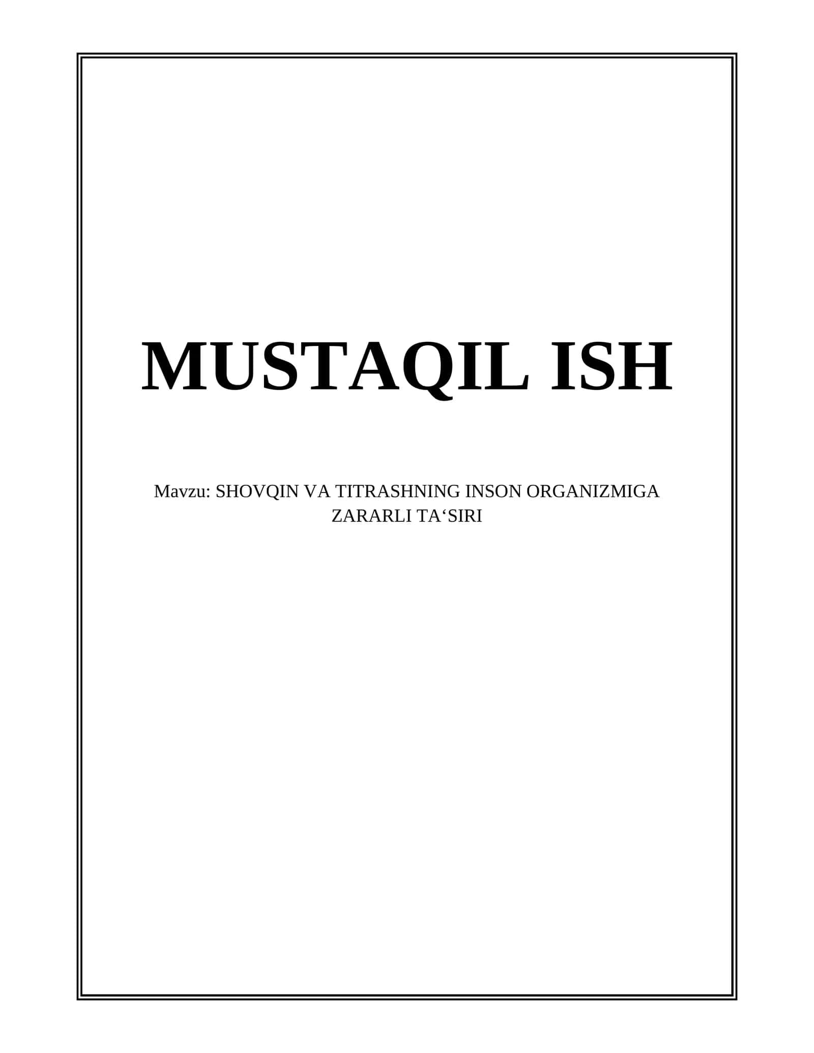 SHOVQIN VA TITRASHNING INSON ORGANIZMIGA ZARARLI TA‘SIRI