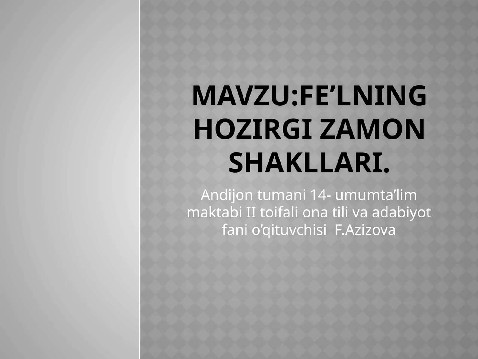 Fe’lning hozirgi zamon shakllari