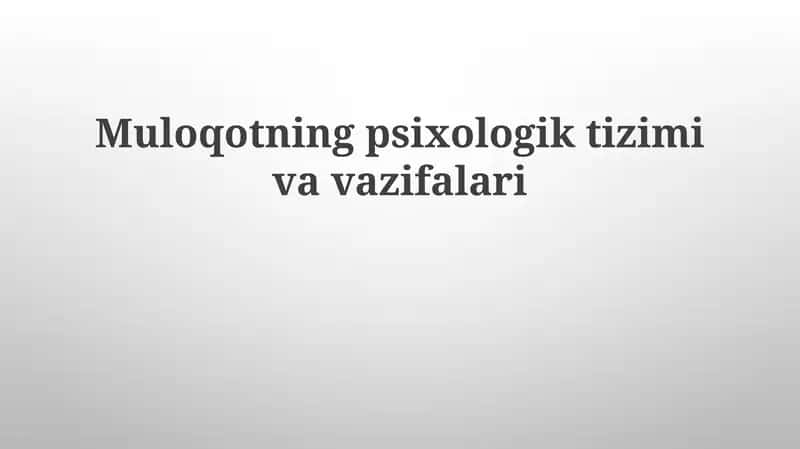 Muloqotning psixologik tizimi va vazifalari