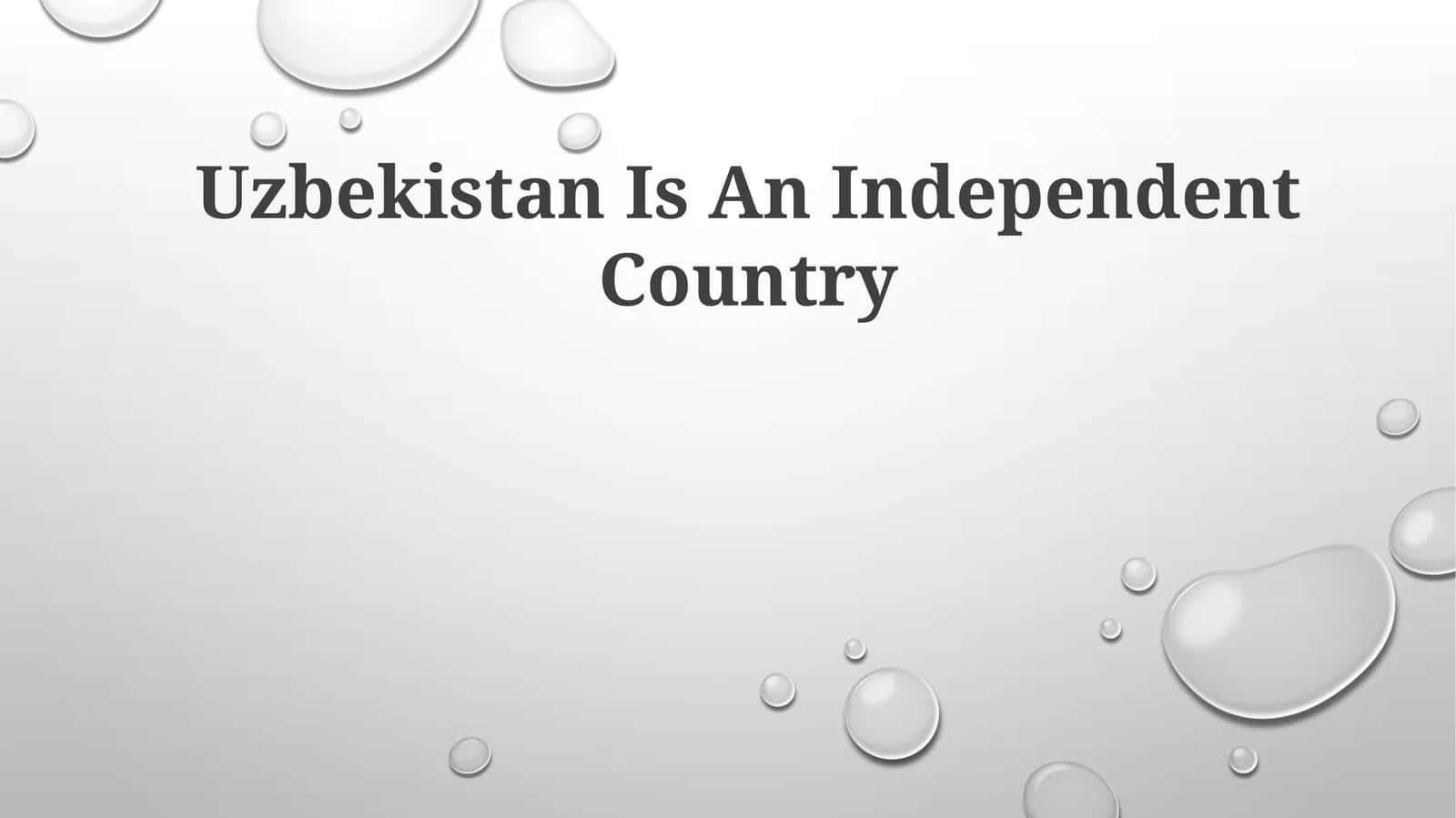 Uzbekistan Is An Independent Country