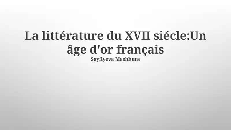 La littérature du XVII siécle:Un âge d'or français