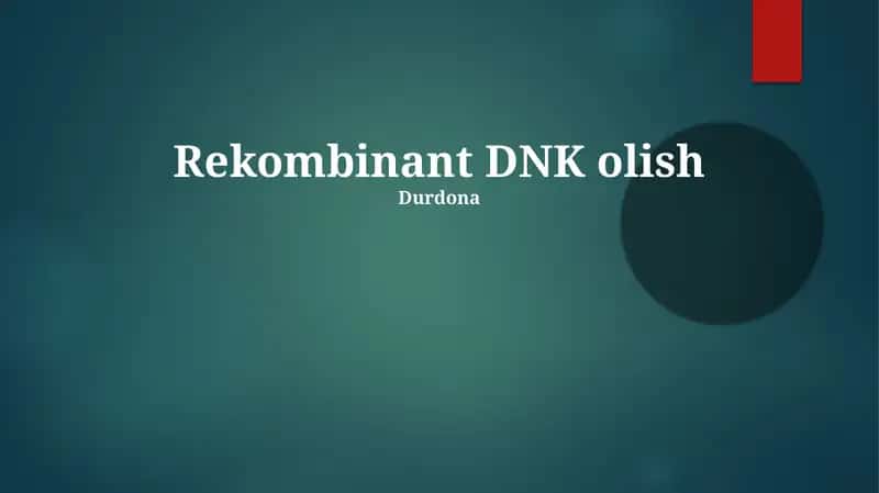 Rekombinant DNK Texnologiyasi