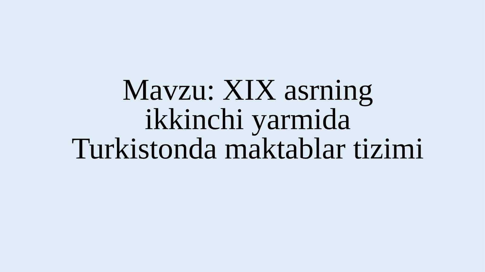 XIX asrning ikkinchi yarmida Turkistonda maktablar tizimi