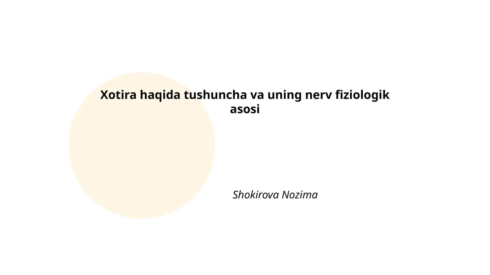 Xotira haqida tushuncha va uning nerv fiziologik asosi