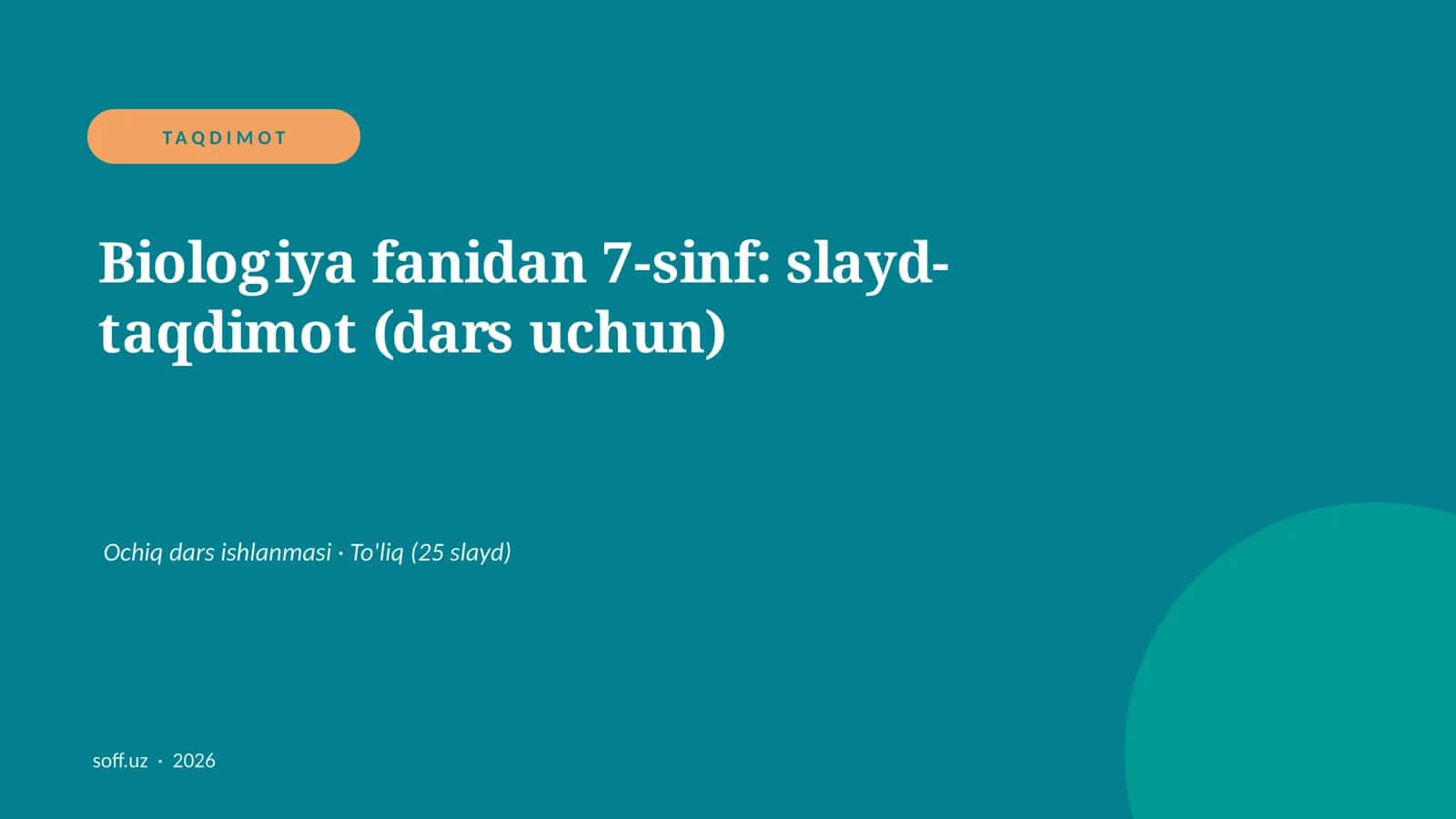 Biologiya fanidan 7-sinf: slayd-taqdimot (dars uchun)
